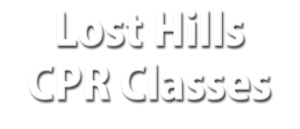Lost Hills CPR Classes